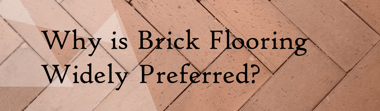 brick flooring preferred