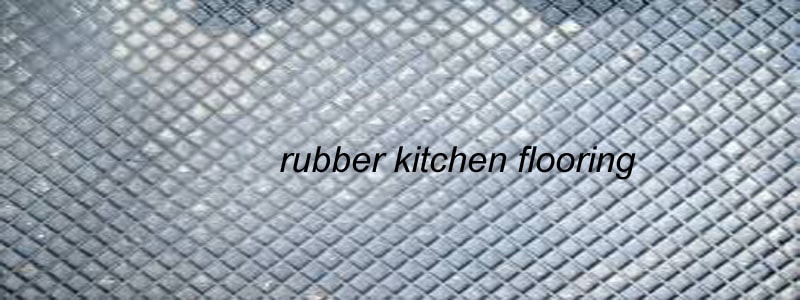 rubber kitchen flooring