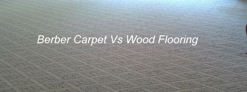 berber carpet vs wood flooring