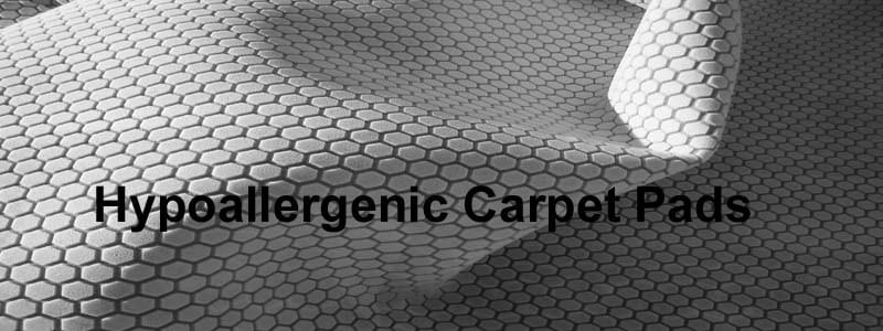 hypoallergenic carpet pads