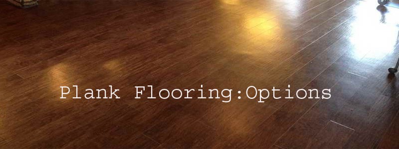 plank flooring options