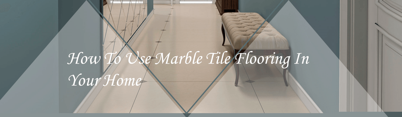 how to use marble tile