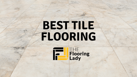 best tile flooring