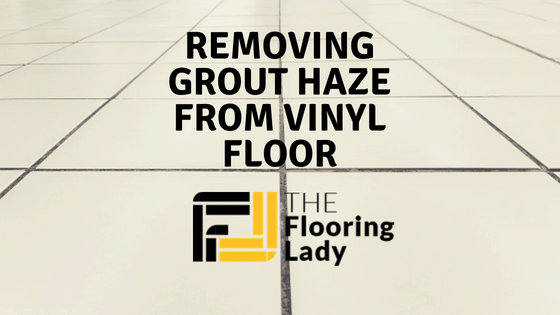 Removing Grout Haze from Vinyl Floor