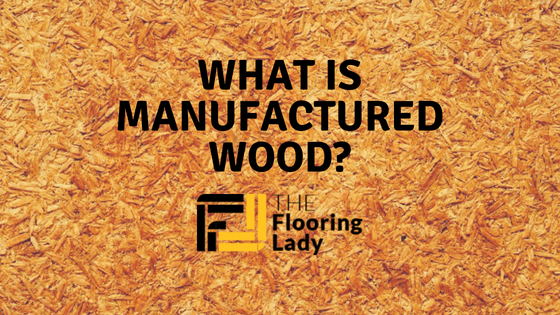 What Is Manufactured Wood