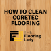 how to clean coretec flooring